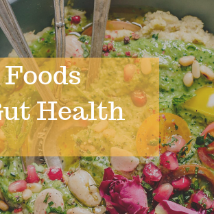 Top Five Foods to Improve Gut Health