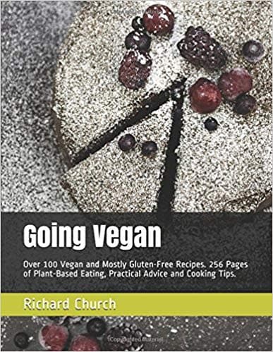 Going Vegan: 100 Vegan and Mostly Gluten free Recipes - SoulBia