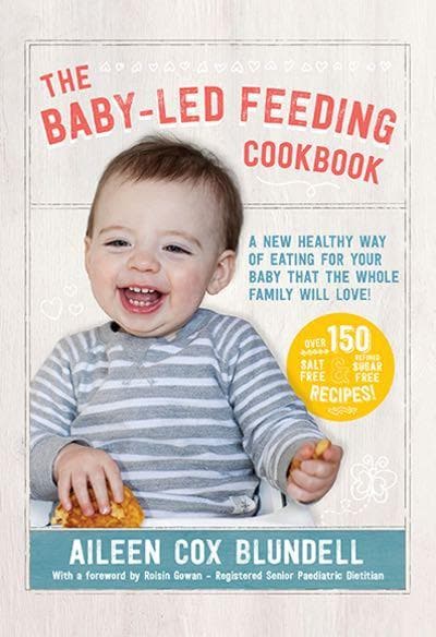 The Baby-Led Feeding Cookbook (Hardback) - SoulBia